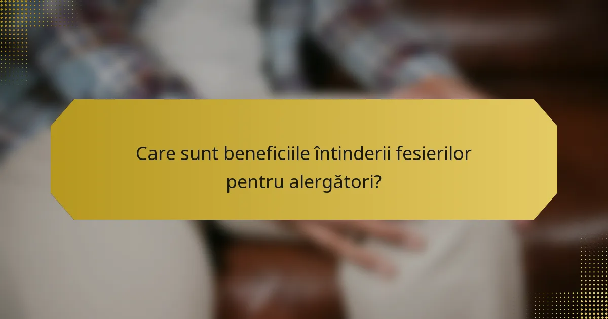 Care sunt beneficiile întinderii fesierilor pentru alergători?